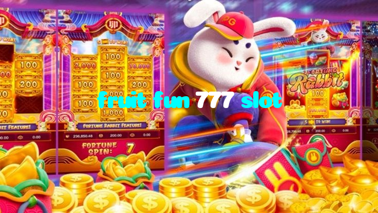 making first deposit on fruit fun 777 slot website using local payment methods in Pakistan
