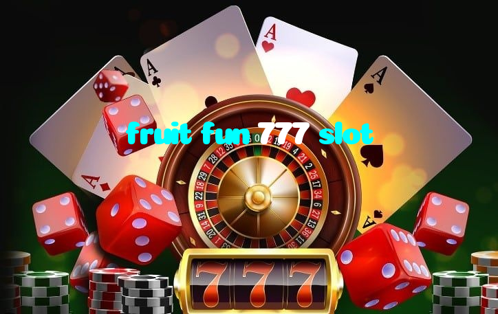 fruit fun 777 slot